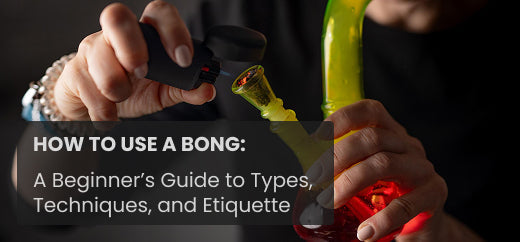 How to usa a Bong